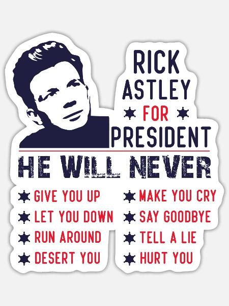 Rick Astley For President - Sticker - white matte