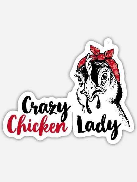 Crazy Chicken Lady + Funny Bandana Chicken Whisper - Sticker - white matte