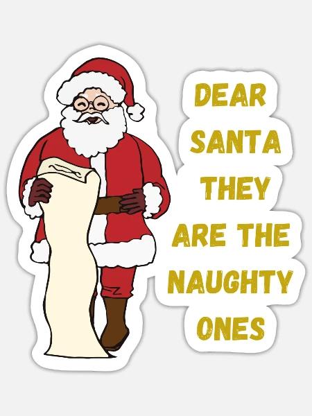 Dear Santa They Are Naughty Ones - Sticker - white matte
