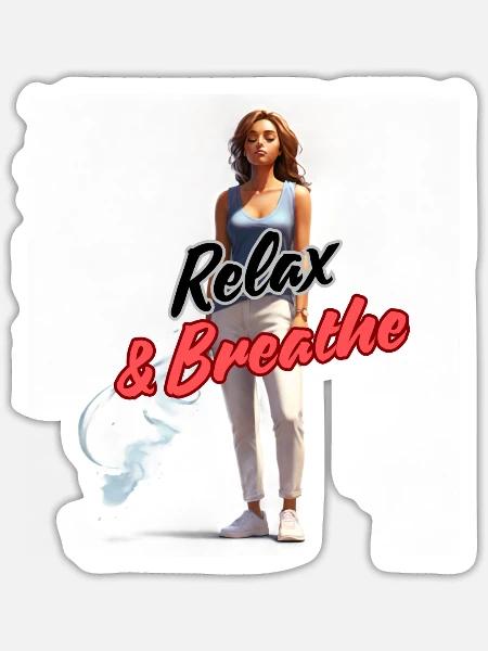 Relax & Breathe - Sticker - white matte