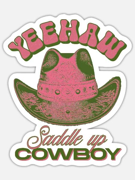 Yeehaw - Saddle Up Cowboy - Sticker - white matte