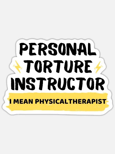Personal Torture Instructor - Sticker - white matte