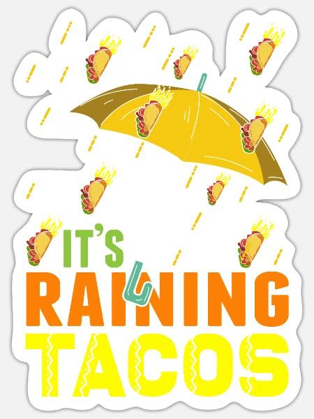 Raining Taco Lover Tacos - Sticker - white matte