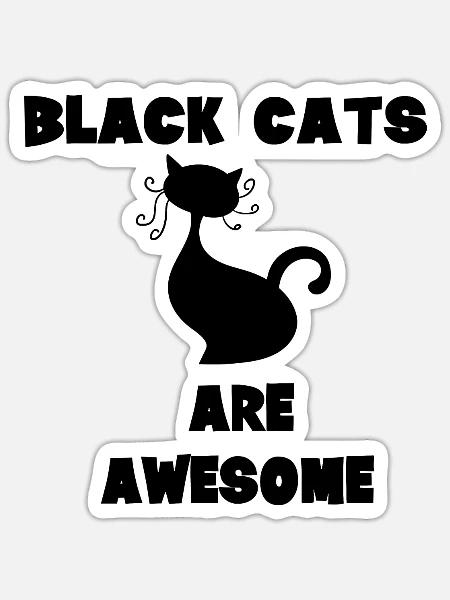 Black Cats Are Awesome - Sticker - white matte