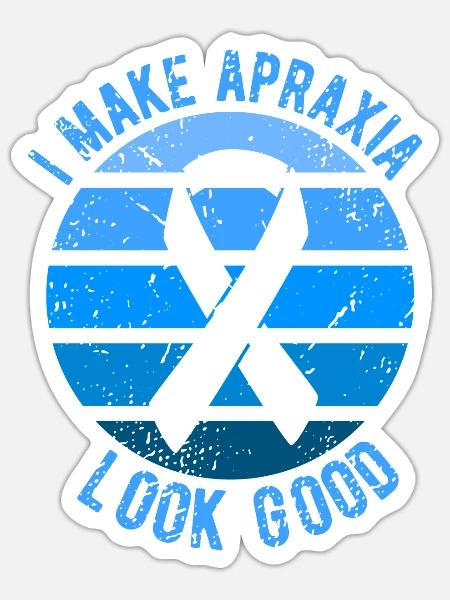 Speech Apraxia Awareness I Make Apraxia Of Speech - Sticker - white matte