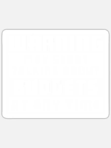 Warning May Start Talking About Budgets - Sticker - white matte