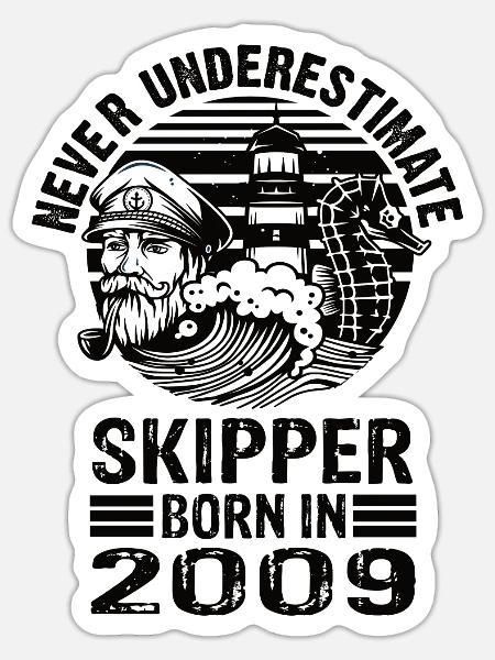 Never Underestimate Skipper Born In 2009 - Sticker - white matte