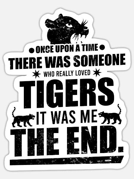 Cool saying with a tiger - Sticker - white matte