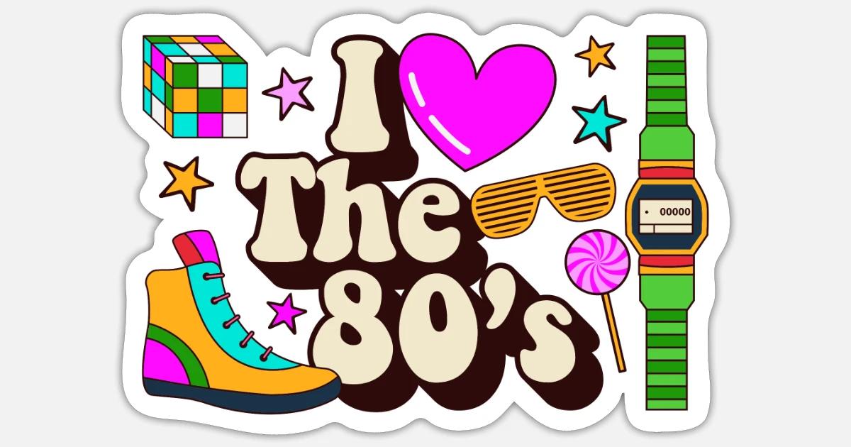 I Love The 80s' Sticker | Spreadshirt