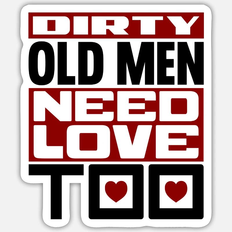DIRTY OLD MEN NEED LOVE TOO プレート Dirty old men need love too 1' Sticker | Spreadshirt