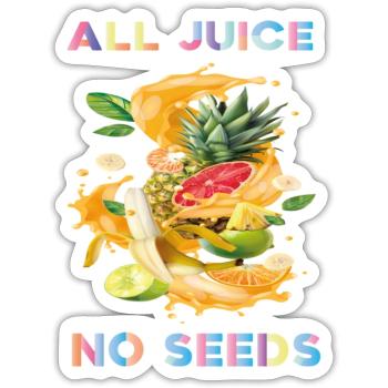 All Juice No Seeds - Sticker - white matte - Front