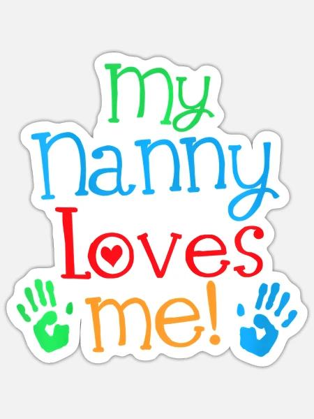 My Nanny Loves Me Grandson Granddaughter - Sticker - white matte
