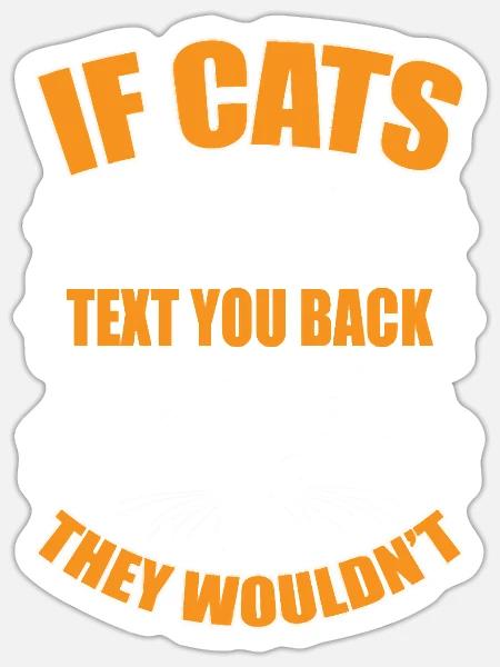 Funny Cats Owner Cat Funny Designs - Sticker - white matte