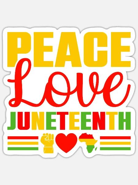 Peace Love Juneteenth - Sticker - white matte