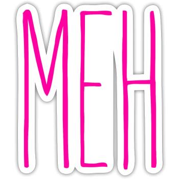 Meh Pink - Sticker - white matte - Front