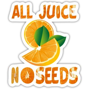 All Juice No Seeds - Sticker - white matte - Front