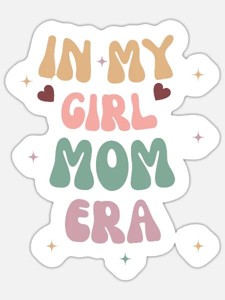in my girl mom era - Sticker - white matte