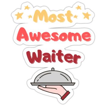 Most Awesome Waiter - Sticker - white matte - Front