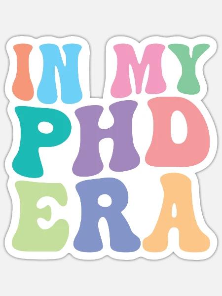 PHD Retro Groovy In My PHD Era - Sticker - white matte