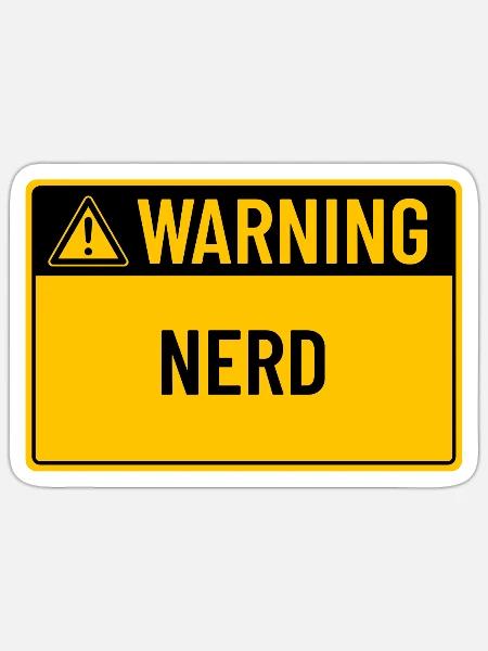 Warning: Nerd - Sticker - white matte