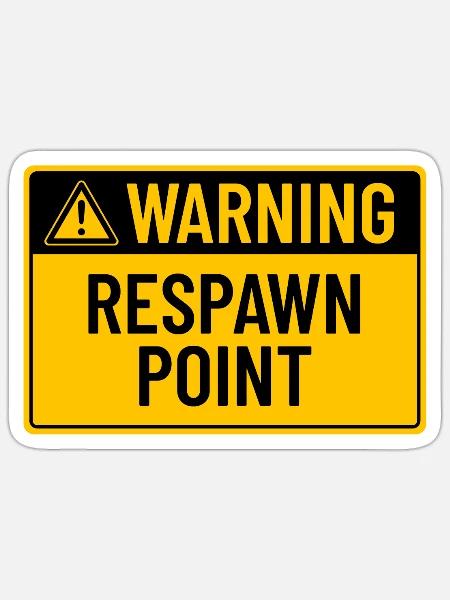 Warning: Respawn Point - Sticker - white matte