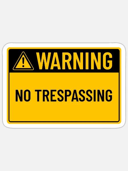 Warning: No Trespassing - Sticker - white matte