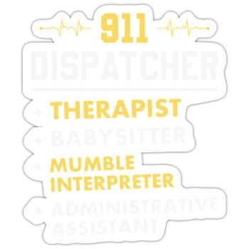 911 Dispatcher Humor - Sticker - white matte - Front