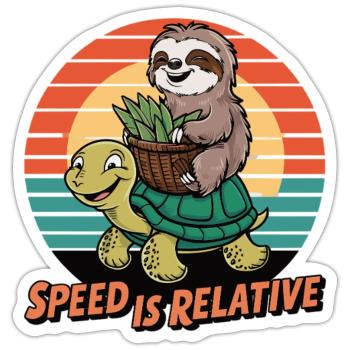 Speed Is Relative – Sloth Design - Sticker - white matte - Front