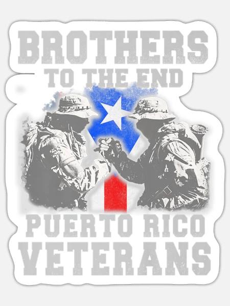 Veteran Gift-Great Brothers To The End Puerto Rico - Sticker - white matte