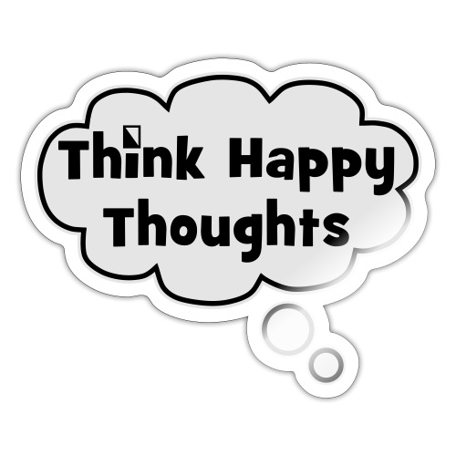 Think Happy Thoughts Bubble - Sticker