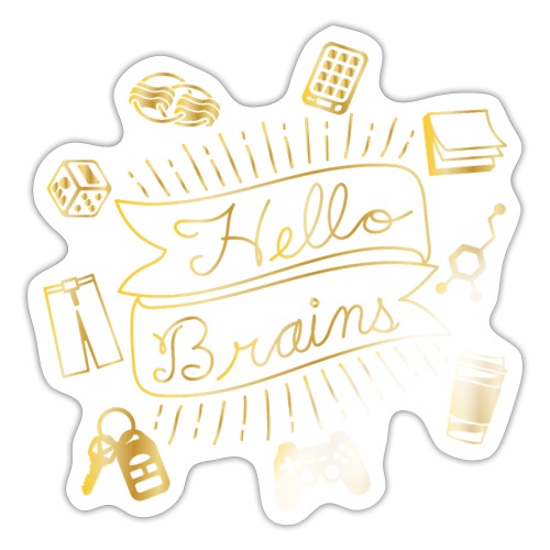 Faux Gold Hello Brains! - Sticker