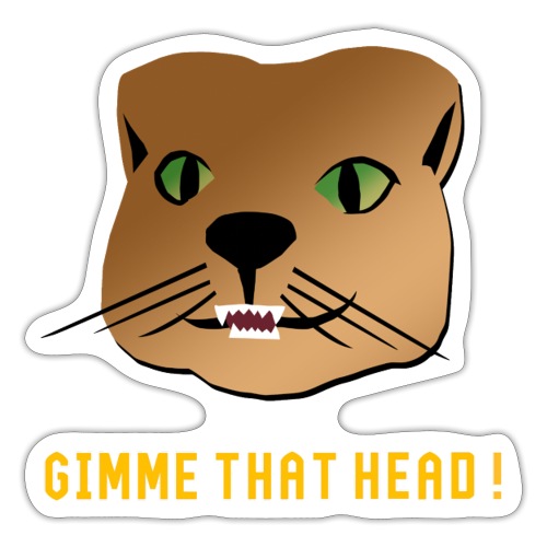 Gimme That Head! - Sticker