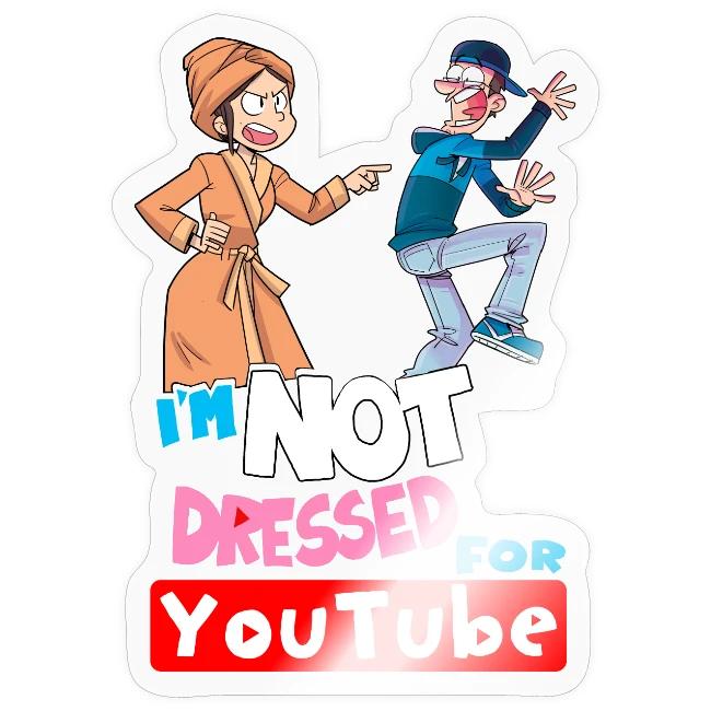 Not Dressed For Youtube!