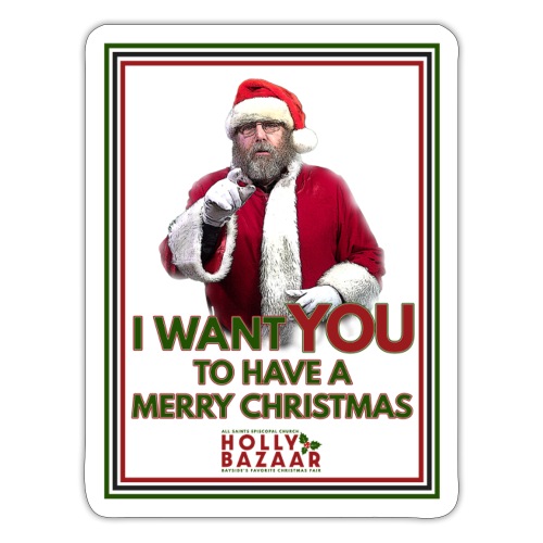 I want you to have a Merry Christmas! - Sticker