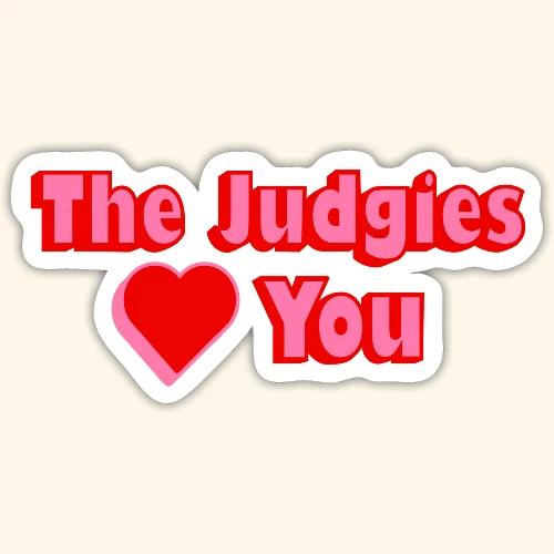 The Judgies Love You - Sticker