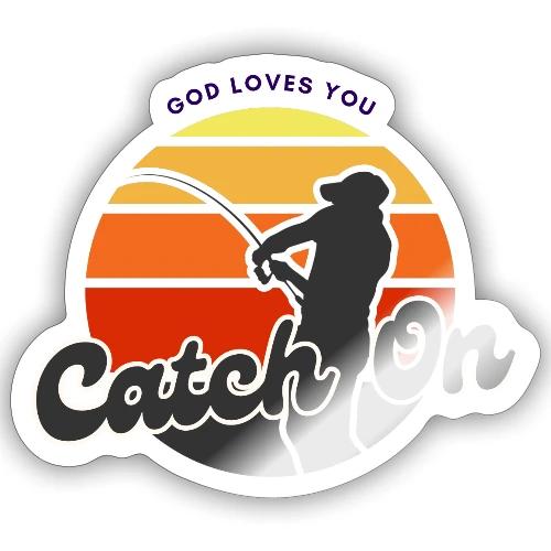 God loves you fishing shirt - Sticker