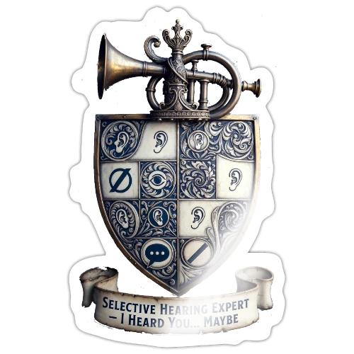 Selective Hearing Expert Crest T Shirt - Sticker