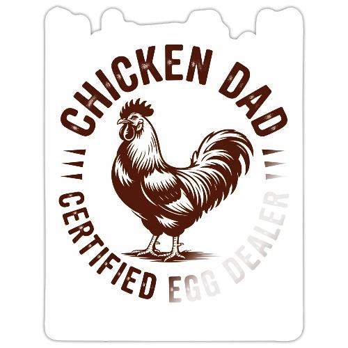 Chicken Dad – Certified Egg Dealer - Sticker