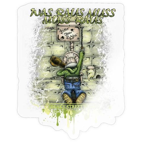 was raus muss muss raus - Sticker