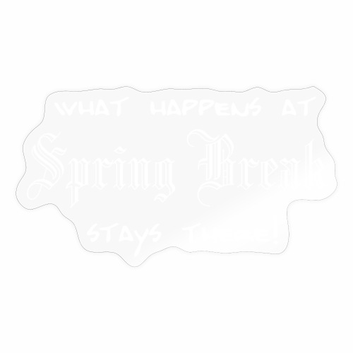 Spring Break 2019 Shirt Gift idea - Sticker