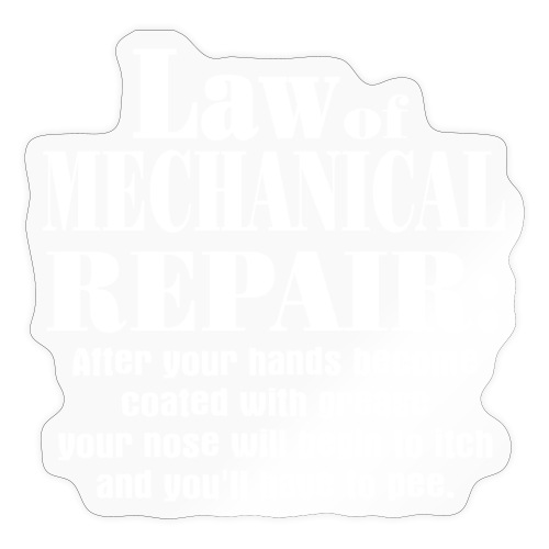 Law of Mechanical Repair - Sticker