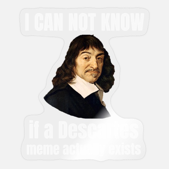 René Descartes Meme Philosophers' Sticker | Spreadshirt