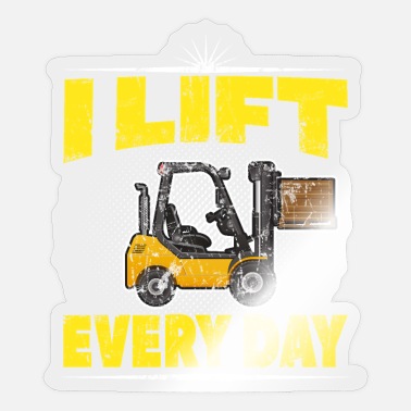 Forklift Ttruck funny Saying' Sticker | Spreadshirt