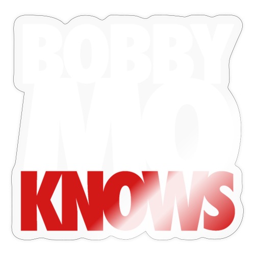 Bobby Mo Knows - Sticker