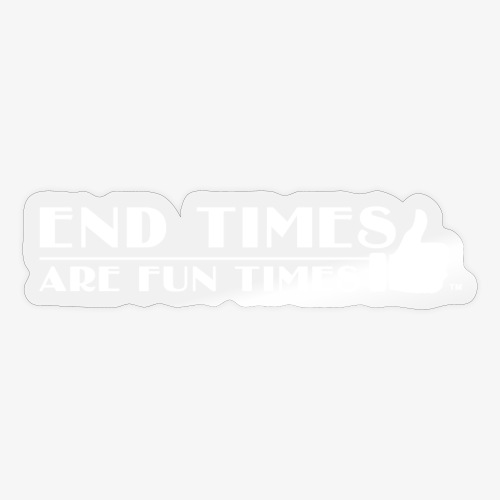 end times wht - Sticker