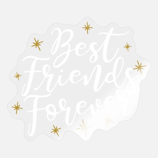 Friendship Best Friends forever Funny Gift Idea' Sticker | Spreadshirt