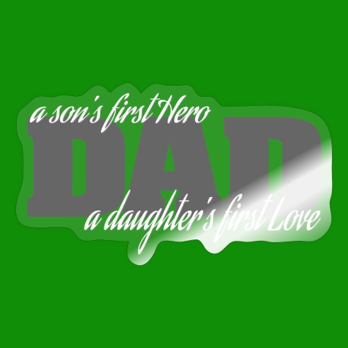 First Hero First Love Dad - Sticker