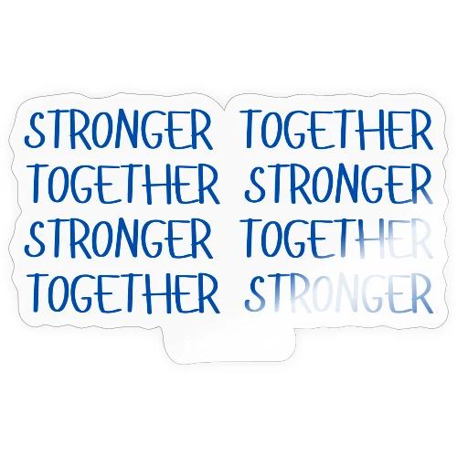 STRONGER TOGETHER - Sticker