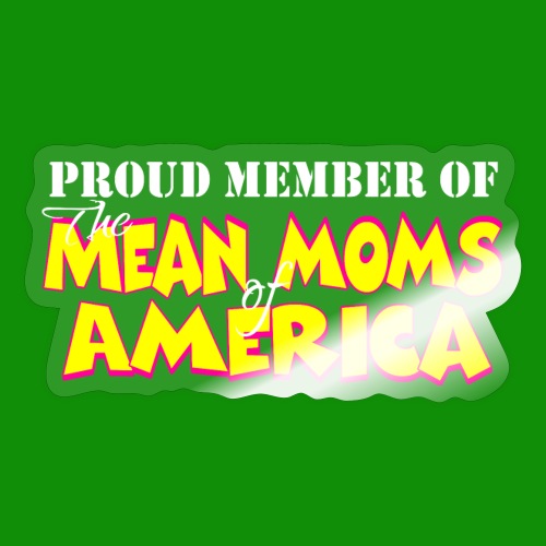 Mean Moms of America - Sticker