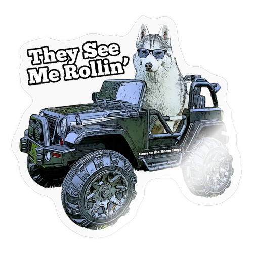 They See Me Rollin' Memphis the Siberian Husky - Sticker